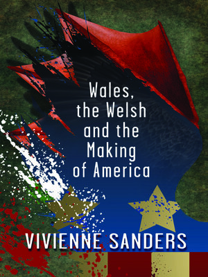 cover image of Wales, the Welsh and the Making of America